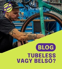 Tubeless vagy belső? Ezért érdemes tubeless rendszerre váltani